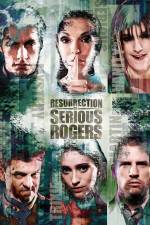 Watch Resurrection of Serious Rogers Myflixer