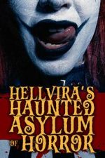 Watch Hellvira\'s Haunted Asylum of Horror Myflixer