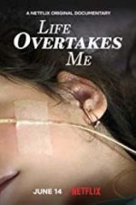 Watch Life Overtakes Me Myflixer