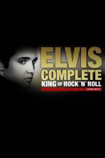 Watch Elvis Complete: The King of Rock 'N' Roll Myflixer