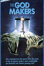Watch The God Makers Myflixer