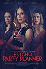 Watch Psycho Party Planner Myflixer