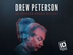 Watch Drew Peterson: An American Murder Mystery Myflixer