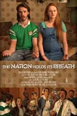 Watch The Nation Holds Its Breath Myflixer