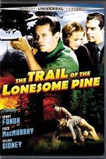 Watch The Trail of the Lonesome Pine Myflixer