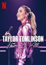 Watch Taylor Tomlinson: Have It All (TV Special 2024) Myflixer
