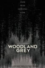 Watch Woodland Grey Myflixer
