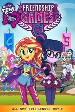 Watch My Little Pony: Equestria Girls - Friendship Games Myflixer