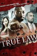 Watch True Law Myflixer