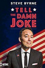 Watch Steve Byrne: Tell the Damn Joke Myflixer