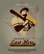 Watch Baseball's Last Hero: 21 Clemente Stories Myflixer