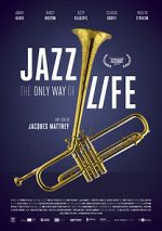 Watch Jazz: The Only Way of Life Myflixer