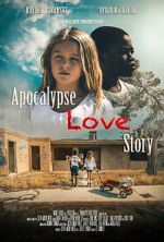 Watch Apocalypse Love Story Myflixer