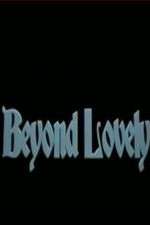 Watch Beyond Lovely Myflixer