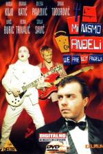 Watch Mi nismo andjeli Myflixer