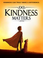 Watch Kindness Matters Myflixer