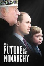 Watch The Future of the Monarchy Myflixer