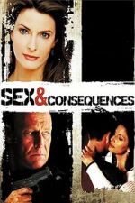 Watch Sex and Consequences Myflixer
