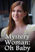 Watch Mystery Woman: Oh Baby Myflixer