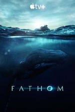 Watch Fathom Myflixer