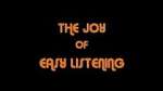 Watch The Joy Of Easy Listening Myflixer