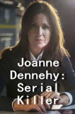 Watch Joanne Dennehy: Serial Killer Myflixer