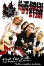 Watch So You Wanna Be A Rock Star Myflixer