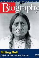 Watch A&E Biography - Sitting Bull: Chief of the Lakota Nation Myflixer
