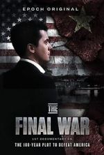 Watch The Final War: The 100 Year Plot to Defeat America Myflixer