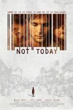 Watch Not Today Myflixer