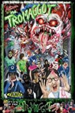 Watch Attack of the Tromaggot Myflixer