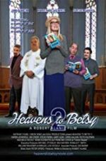 Watch Heavens to Betsy 2 Myflixer