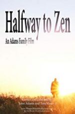 Watch Halfway to Zen Myflixer