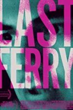 Watch Last Ferry Myflixer