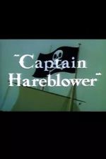 Watch Captain Hareblower (Short 1954) Myflixer