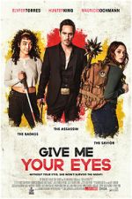 Watch Give Me Your Eyes Myflixer