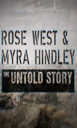 Watch Rose West and Myra Hindley - The Untold Story Myflixer