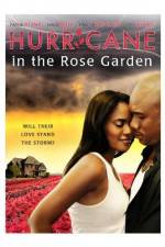 Watch Hurricane in the Rose Garden Myflixer
