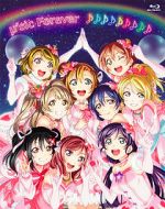 Watch �\'s Final LoveLive! �\'sic Forever Myflixer