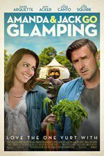 Watch Amanda & Jack Go Glamping Myflixer