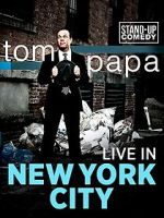 Watch Tom Papa: Live in New York City Myflixer