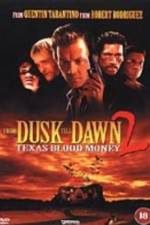 Watch From Dusk Till Dawn 2: Texas Blood Money Myflixer