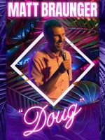 Watch Matt Braunger: Doug Myflixer