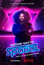 Watch Reggie Watts: Spatial Myflixer