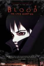 Watch Blood: The Last Vampire Anime Myflixer