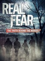 Watch Real Fear: The Truth Behind the Movies Myflixer