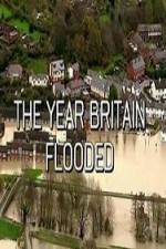 Watch The Year Britain Flooded Myflixer