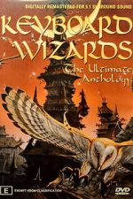 Watch Keyboard Wizards - The Ultimate Anthology Myflixer