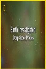 Watch National Geographic Earth Investigated Deep Space Probes Myflixer