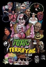 Watch Uncle Sleazo\'s Toxic and Terrifying T.V. Hour Myflixer